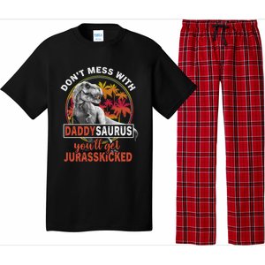 DonT Mess With Daddysaurus YouLl Get Jurasskicked Meaningful Gift Pajama Set