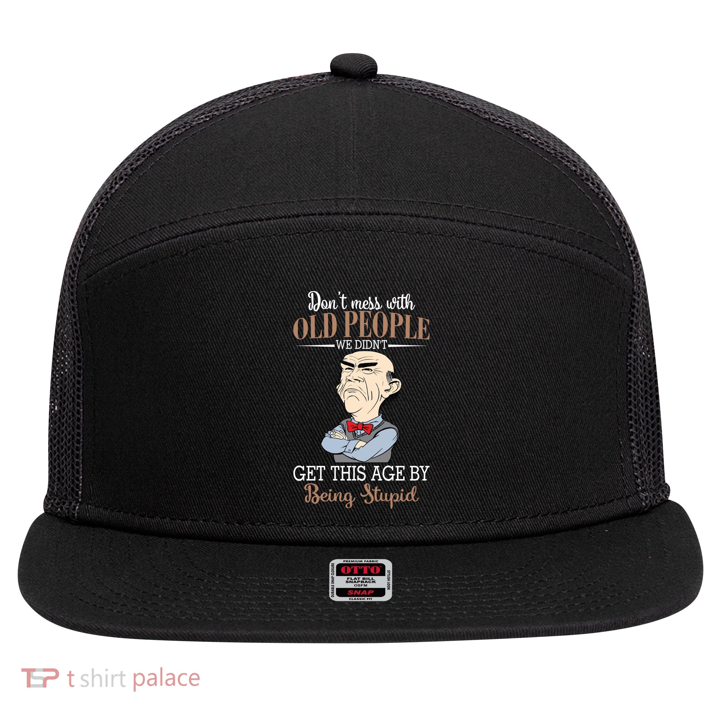 Don't Mess With Old People Old Man 7 Panel Mesh Trucker Snapback Hat