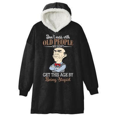 Don't Mess With Old People Old Man Hooded Wearable Blanket