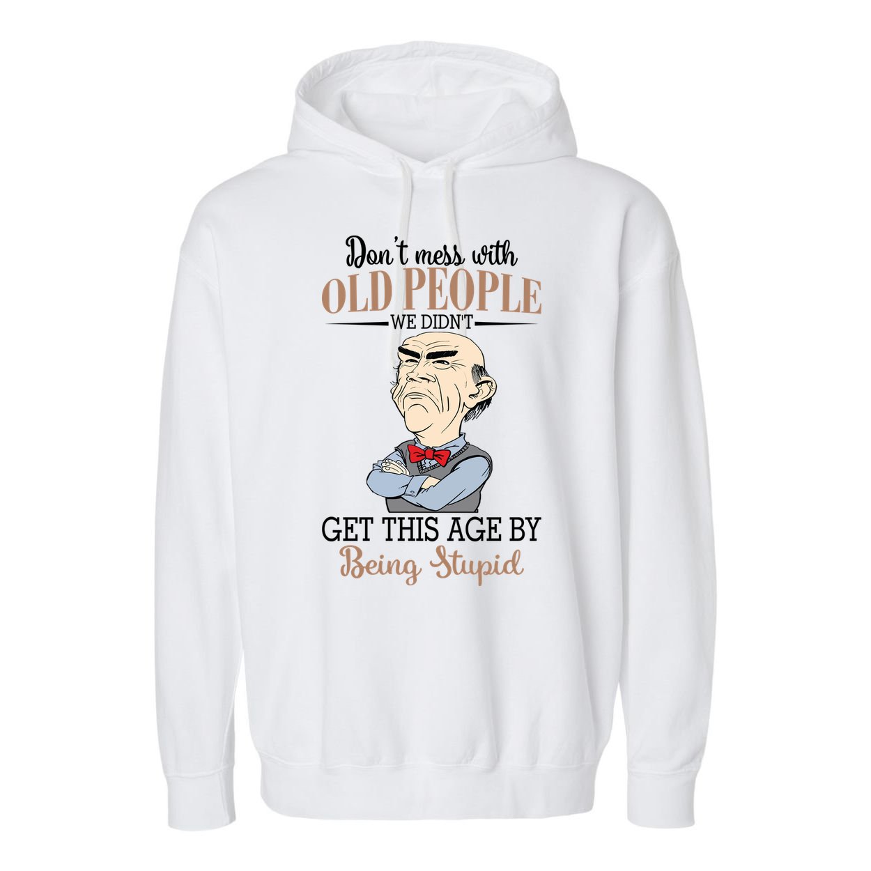 Don't Mess With Old People Old Man Garment-Dyed Fleece Hoodie
