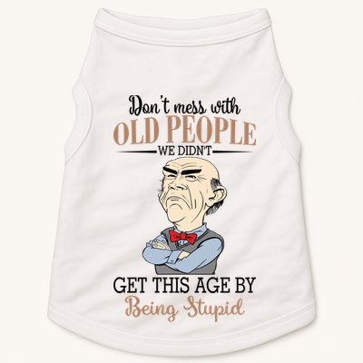 Don't Mess With Old People Old Man Doggie Tank