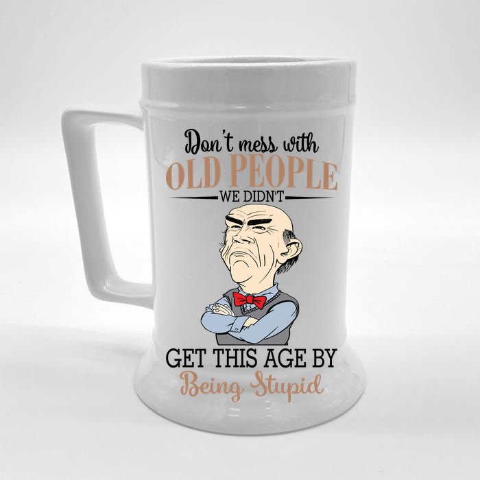 Don't Mess With Old People Old Man Beer Stein