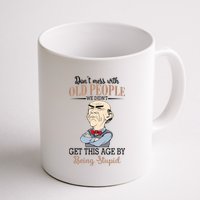 Don't Mess With Old People Old Man Coffee Mug