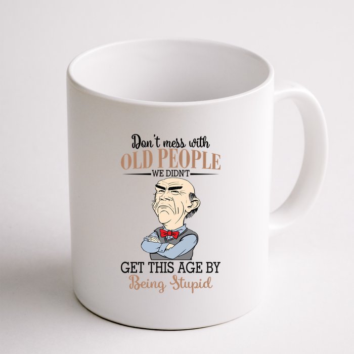 Don't Mess With Old People Old Man Coffee Mug