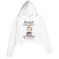 Don't Mess With Old People Old Man Crop Fleece Hoodie