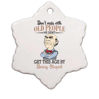 Don't Mess With Old People Old Man Ceramic Star Ornament