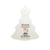 Don't Mess With Old People Old Man Ceramic Tree Ornament