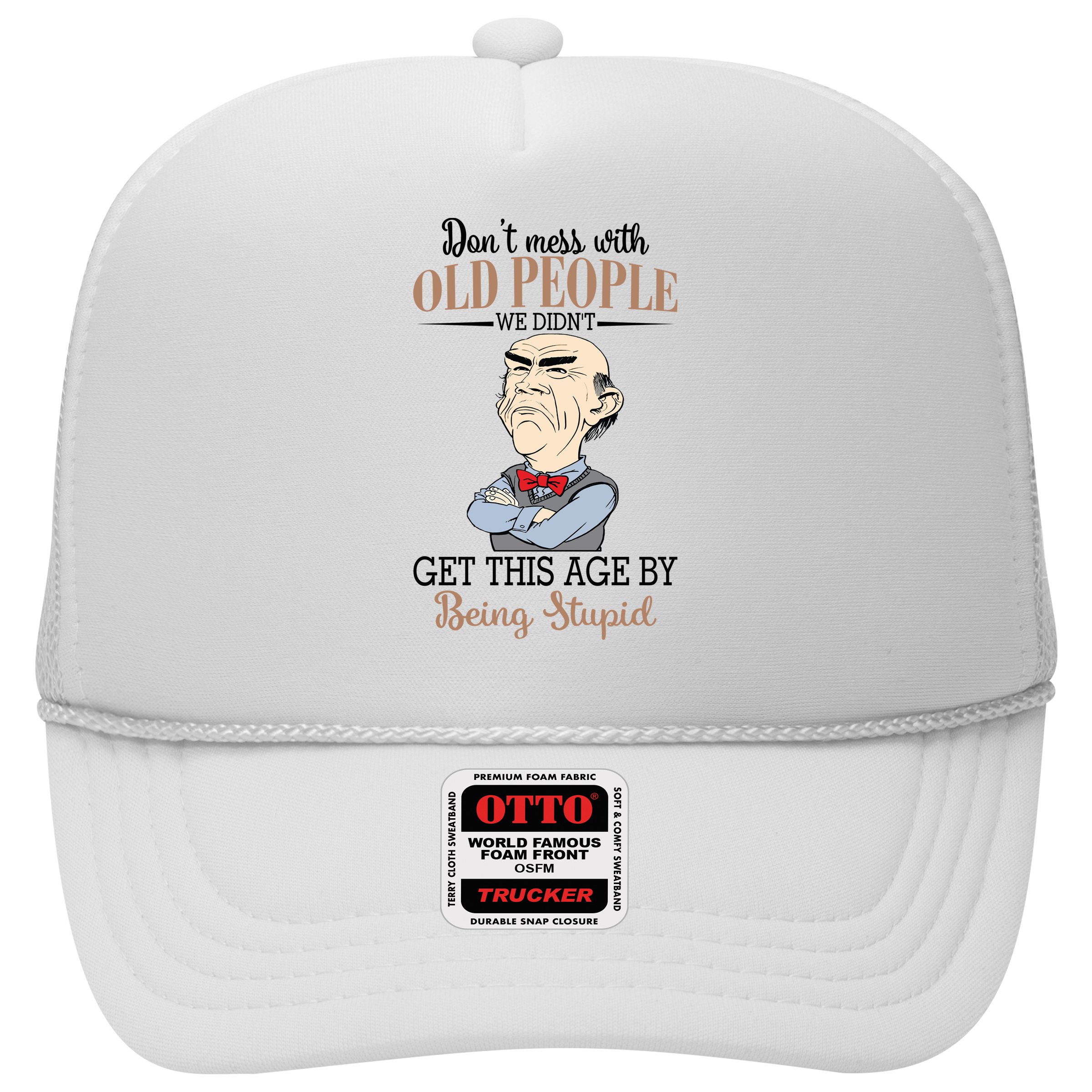 Don't Mess With Old People Old Man Hat