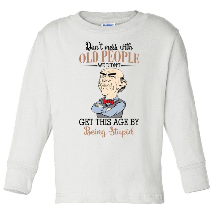 Don't Mess With Old People Old Man Toddler Long Sleeve Shirt