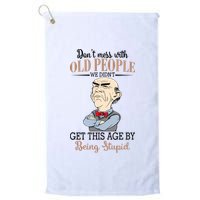 Don't Mess With Old People Old Man Platinum Collection Golf Towel