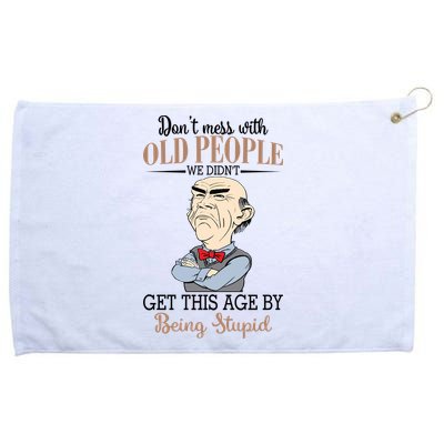 Don't Mess With Old People Old Man Grommeted Golf Towel