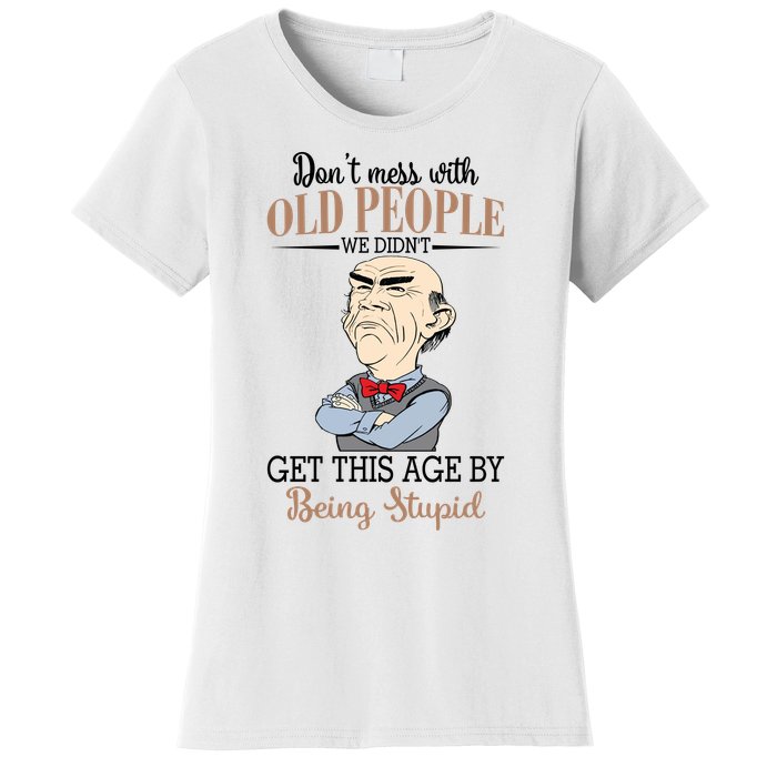 Don't Mess With Old People Old Man Women's T-Shirt