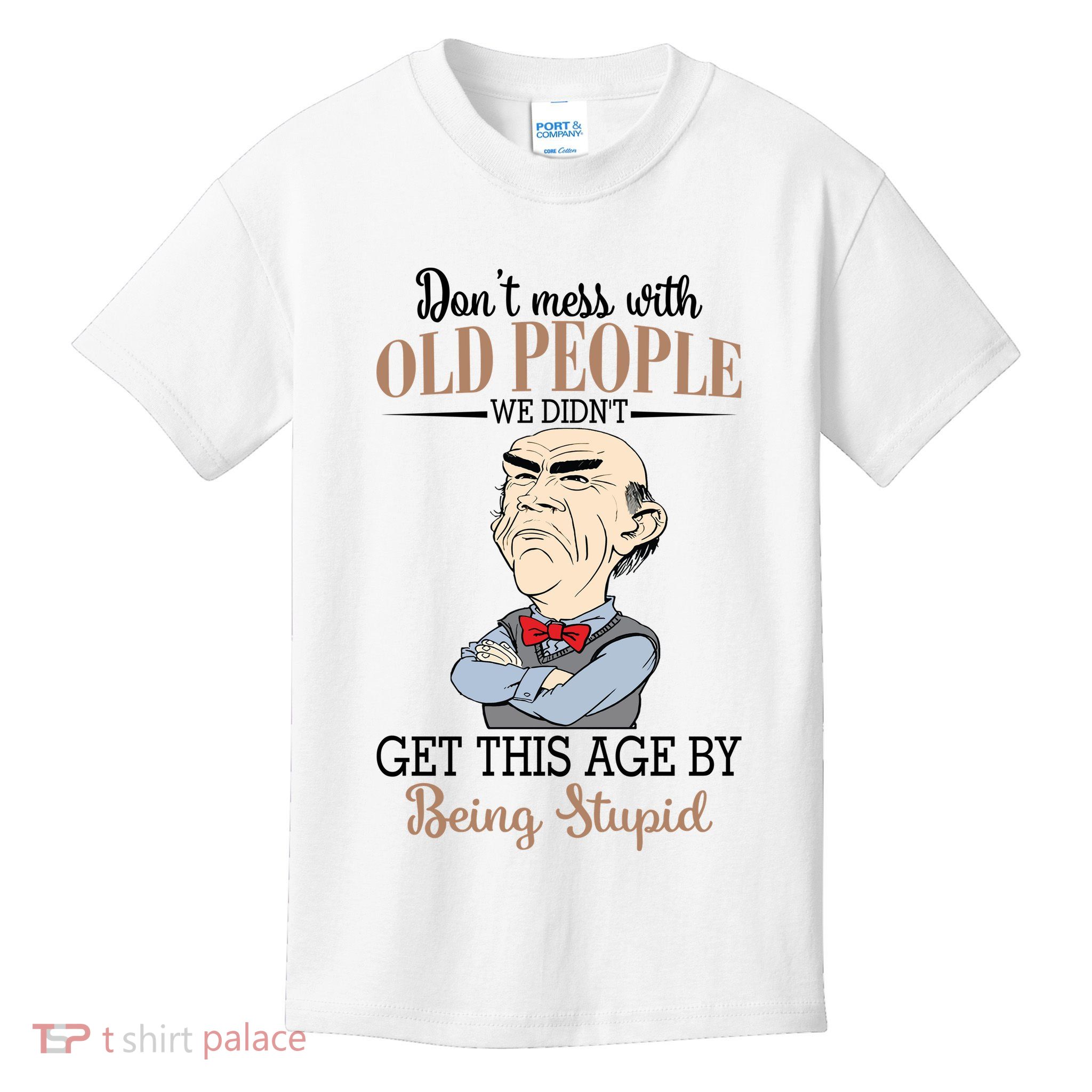 Don't Mess With Old People Old Man Kids T-Shirt