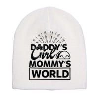 Daddy's Mommy's World Short Acrylic Beanie