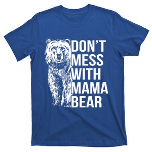 Dont Mess With Mama Bear Cute Gift T-Shirt