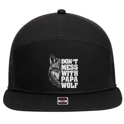 DonT Mess With Papa Wolf Dad For FatherS Day 7 Panel Mesh Trucker Snapback Hat