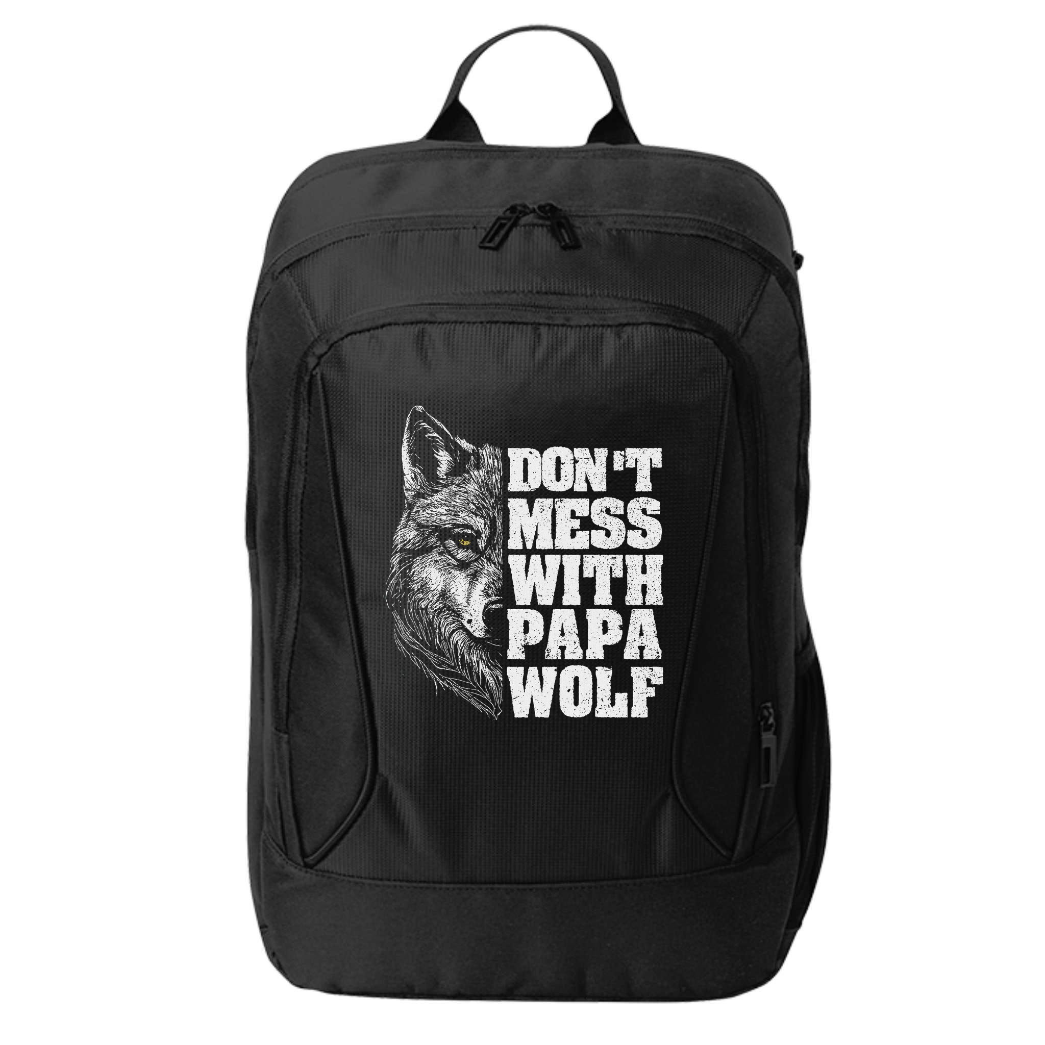 DonT Mess With Papa Wolf Dad For FatherS Day City Backpack
