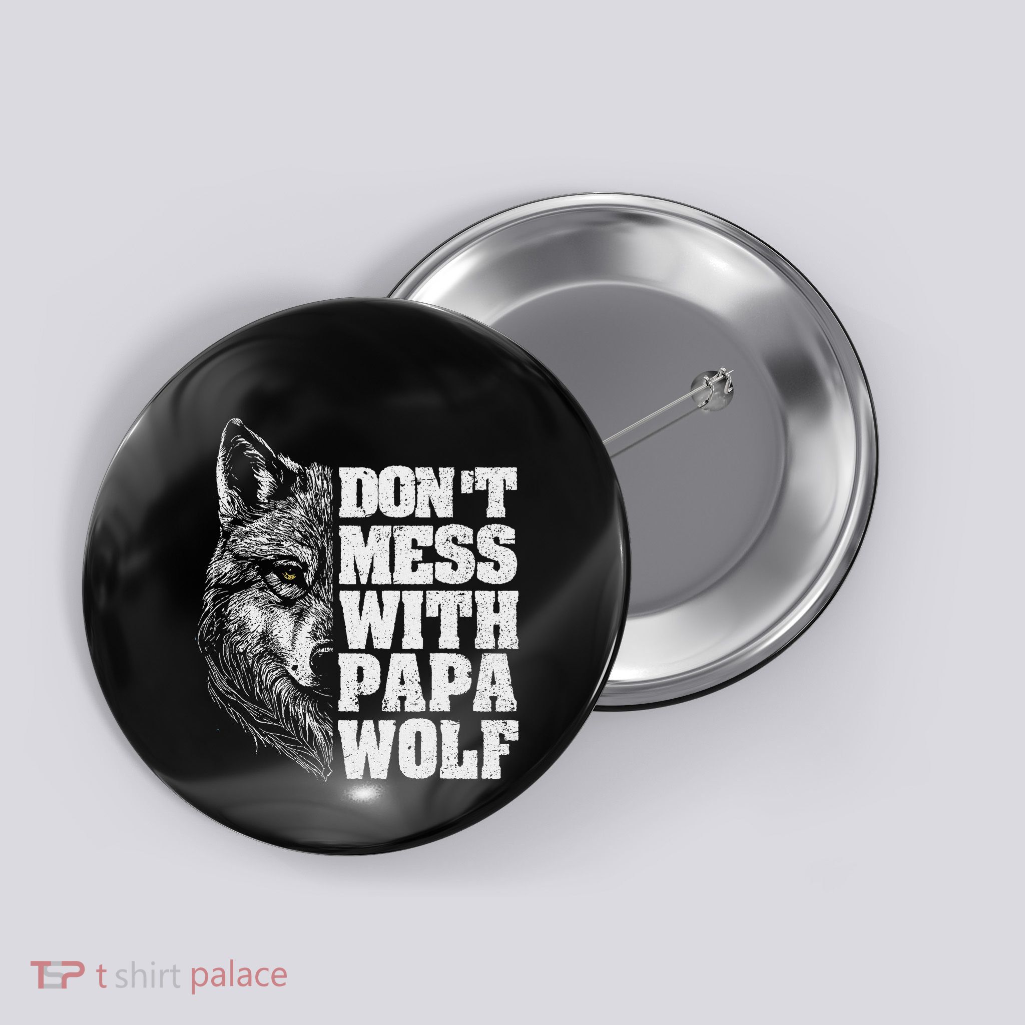 DonT Mess With Papa Wolf Dad For FatherS Day Button
