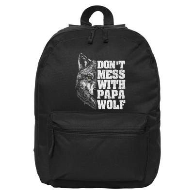 DonT Mess With Papa Wolf Dad For FatherS Day 16 in Basic Backpack