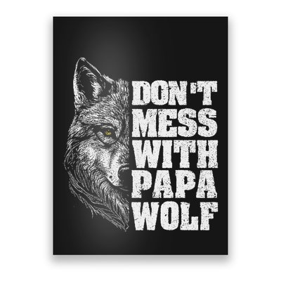 DonT Mess With Papa Wolf Dad For FatherS Day Poster