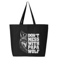 DonT Mess With Papa Wolf Dad For FatherS Day 25L Jumbo Tote