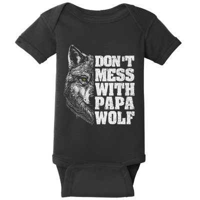 DonT Mess With Papa Wolf Dad For FatherS Day Baby Bodysuit