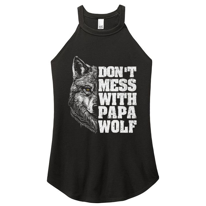 DonT Mess With Papa Wolf Dad For FatherS Day Women's Perfect Tri Rocker Tank