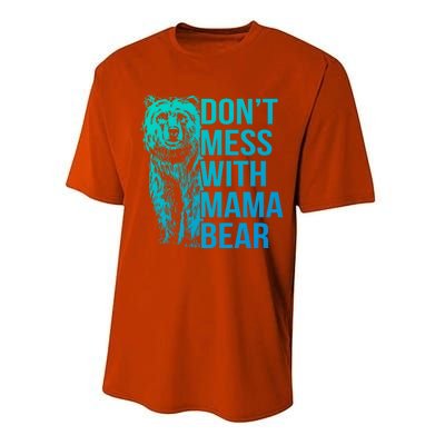 Dont Mess With Mama Bear Cute Gift Performance Sprint T-Shirt