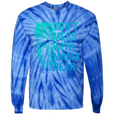 Dont Mess With Mama Bear Cute Gift Tie-Dye Long Sleeve Shirt