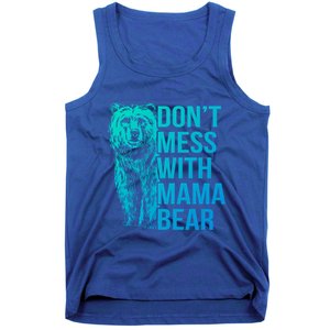 Dont Mess With Mama Bear Cute Gift Tank Top