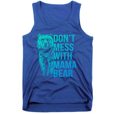 Dont Mess With Mama Bear Cute Gift Tank Top