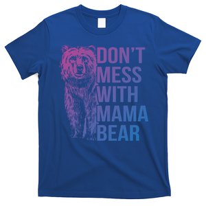 Dont Mess With Mama Bear Cute Gift T-Shirt