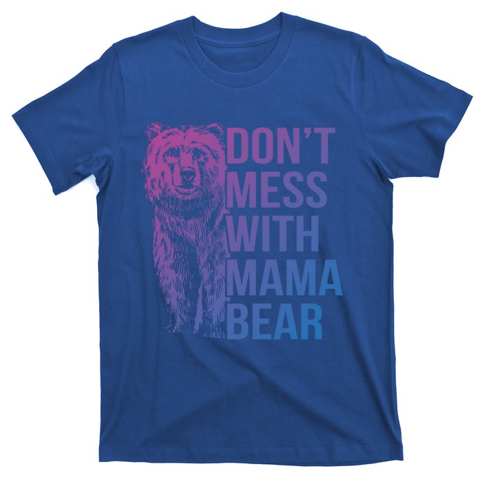 Dont Mess With Mama Bear Cute Gift T-Shirt