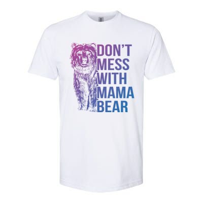 Dont Mess With Mama Bear Cute Gift Softstyle® CVC T-Shirt