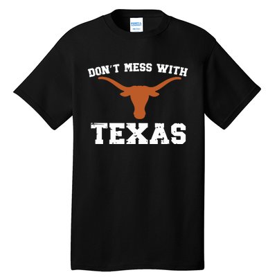 Dont Mess With Texas Tall T-Shirt