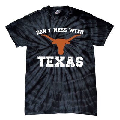 Dont Mess With Texas Tie-Dye T-Shirt