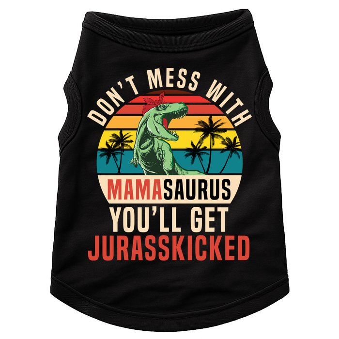 DON’T MESS WITH MAMASAURUS Doggie Tank