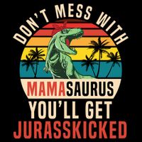 DON’T MESS WITH MAMASAURUS Flexfit Unipanel Trucker Cap