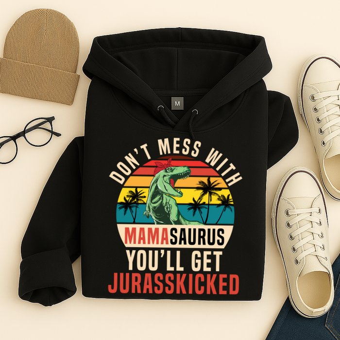 DON’T MESS WITH MAMASAURUS Hoodie