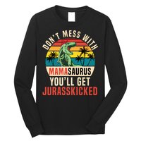 DON’T MESS WITH MAMASAURUS Long Sleeve Shirt