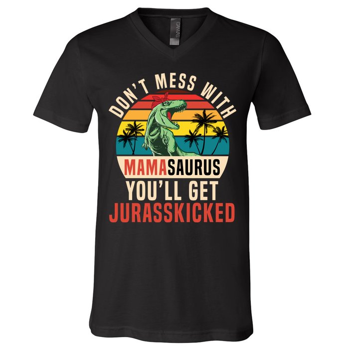 DON’T MESS WITH MAMASAURUS V-Neck T-Shirt