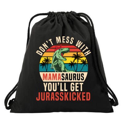 DON’T MESS WITH MAMASAURUS Drawstring Bag