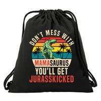 DON’T MESS WITH MAMASAURUS Drawstring Bag