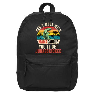 DON’T MESS WITH MAMASAURUS 16 in Basic Backpack