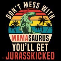 DON’T MESS WITH MAMASAURUS Baby Bodysuit