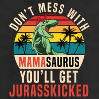 DON’T MESS WITH MAMASAURUS Hat