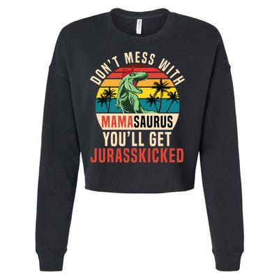 DON’T MESS WITH MAMASAURUS Cropped Pullover Crew