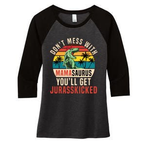 DON’T MESS WITH MAMASAURUS Women's Tri-Blend 3/4-Sleeve Raglan Shirt