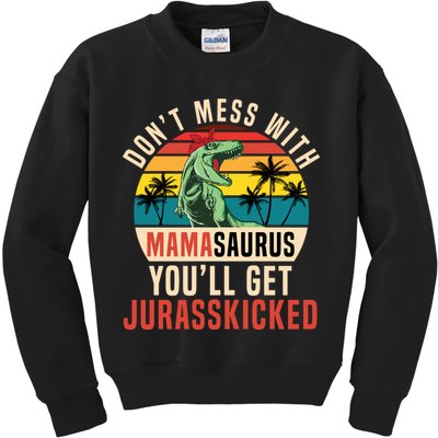 DON’T MESS WITH MAMASAURUS Kids Sweatshirt