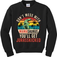 DON’T MESS WITH MAMASAURUS Kids Sweatshirt